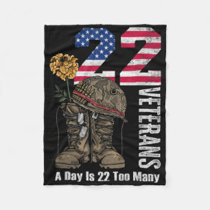 22 A Day Is 22 Too Many Veteran Suicide Awareness Fleece Blanket