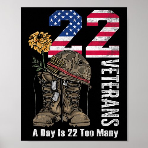 22 A Day Is 22 Too Many Veteran Suicide Awareness  Poster