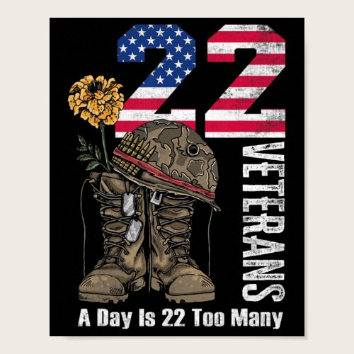 22 A Day Is 22 Too Many Veteran Suicide Awareness  Poster