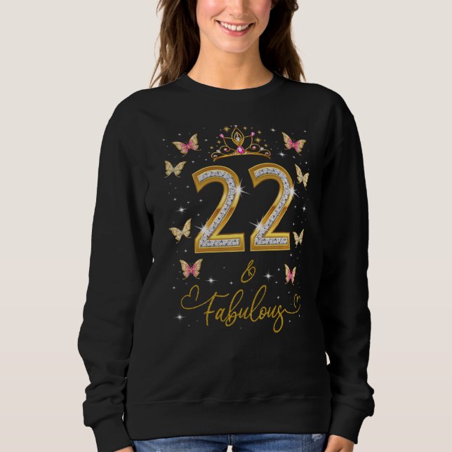 22 And Fabulous 22 Years Old Woman 22nd Birthday Q Sweatshirt (Front)