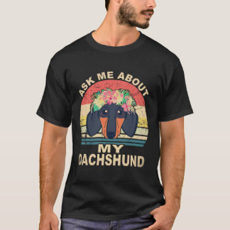 22 Ask Me About My Dachshund Vintage T-Shirt