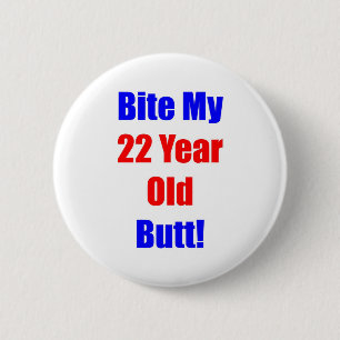 22 Bite My Butt Button