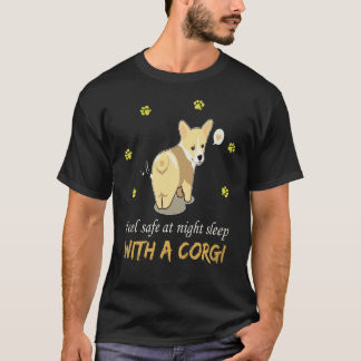 22 Feel Safe At Night Sleep With A Corgi T-Shirt