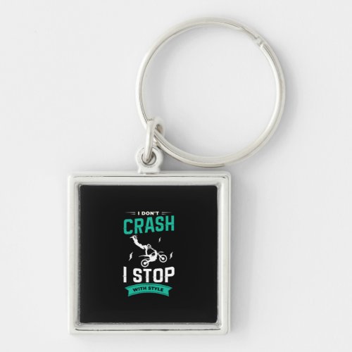 22I Dont Crash I Stop With Style Keychain