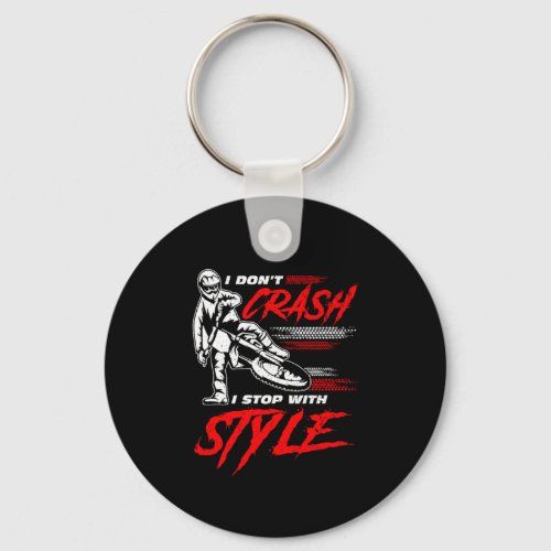 22I Dont Crash I Stop With Style Keychain