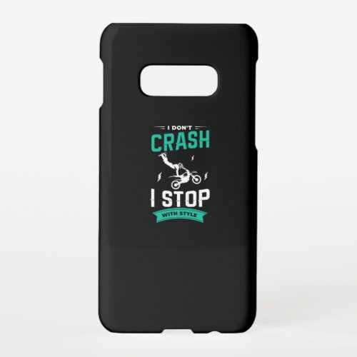 22I Dont Crash I Stop With Style Samsung Galaxy S10E Case