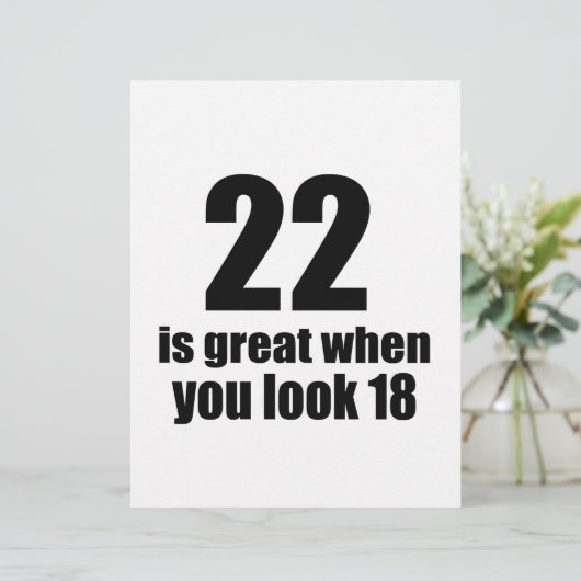 22 Is Great When You Look Birthday (Standing Front)