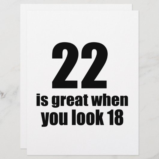 22 Is Great When You Look Birthday (Front/Back)