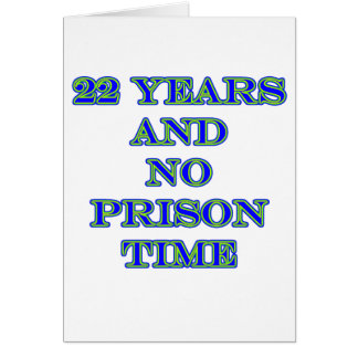 22 no prison time cards