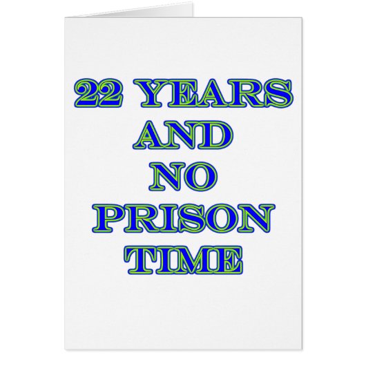 22 no prison time cards (Front)