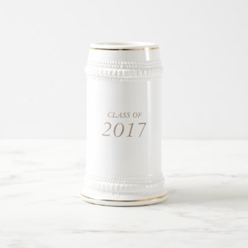 22 Oz. "class Of 2017" Graduate/graduation Stein by CKGIFTS at Zazzle