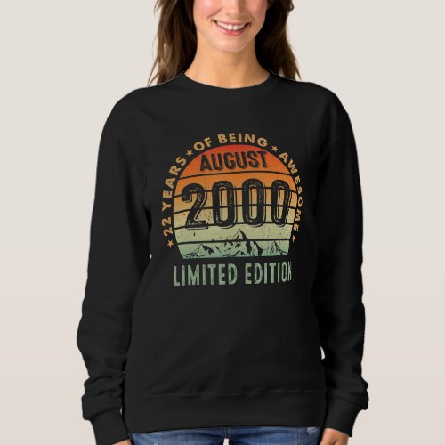 22 Year Old Awesome Since August 2000  22nd Birthd Sweatshirt