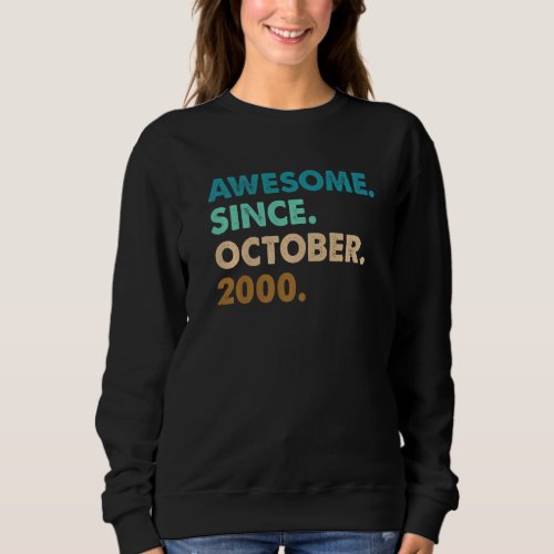 22 Year Old   Awesome Since October 2000 22nd Birt Sweatshirt
