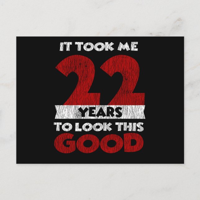 22 Year Old Bday Took Me Look Good 22nd Birthday Postcard (Front)