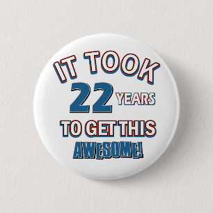 22 year old birthday designs button