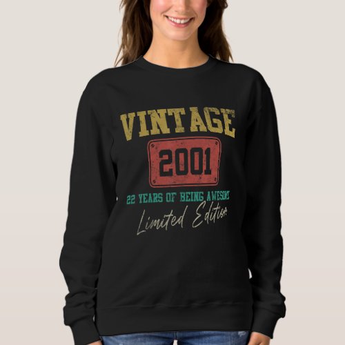 22 Year Old Vintage 2001  22nd Birthday Sweatshirt