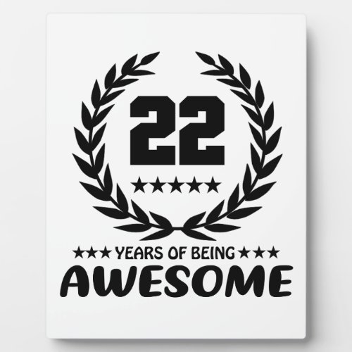 22 Years of being Awesome Plaque