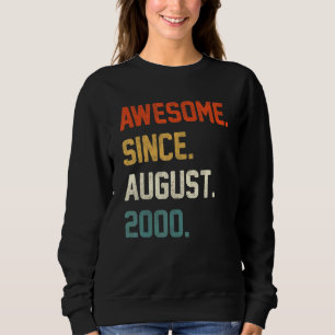 22 Years Old  Awesome Since August 2000 22nd Birth Sweatshirt