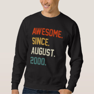 22 Years Old  Awesome Since August 2000 22nd Birth Sweatshirt