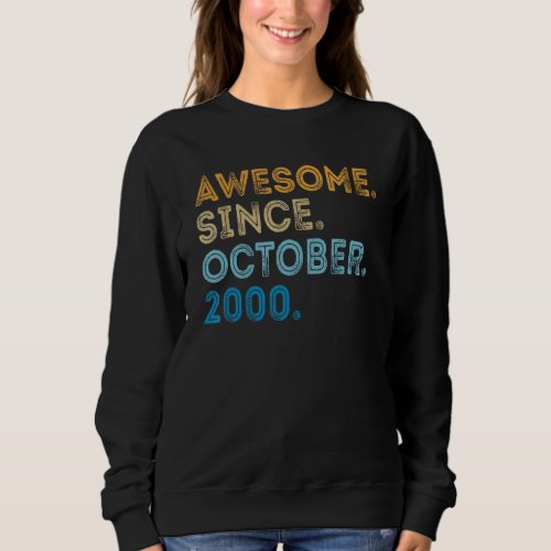 22 Years Old Funny Awesome Since October 2000 22nd Sweatshirt