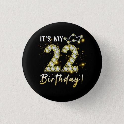 22 years old It_s my Birthday 22th Birthday Diamon Button
