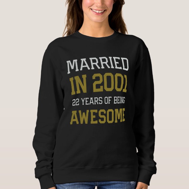 22nd Anniversary for Men Married In 2001 Couples H Sweatshirt (Front)