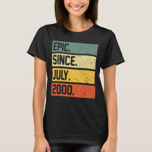 22nd Birthday  22 Year Old Epic Since July 2000 Me T-Shirt
