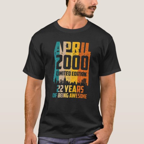 22nd Birthday 22 Years Awesome Since April 2000 Vi T_Shirt