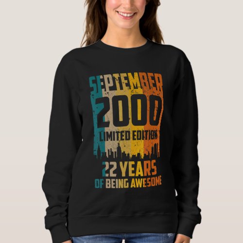 22nd Birthday 22 Years Awesome Since September 200 Sweatshirt