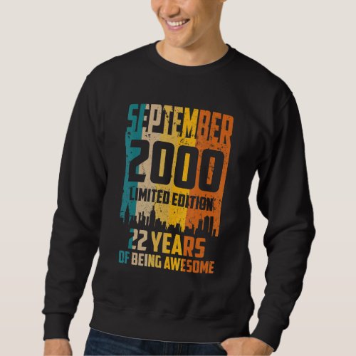 22nd Birthday 22 Years Awesome Since September 200 Sweatshirt