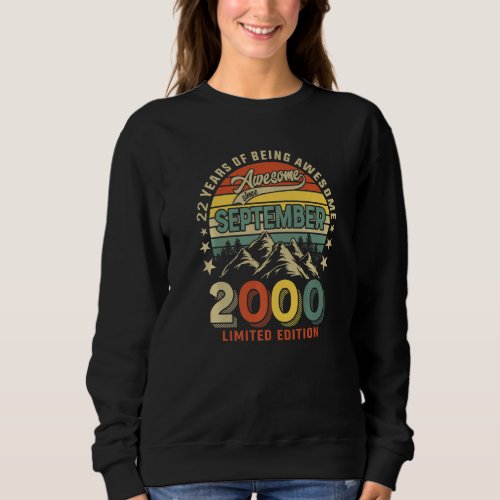 22nd Birthday 22 Years Awesome Since September 200 Sweatshirt