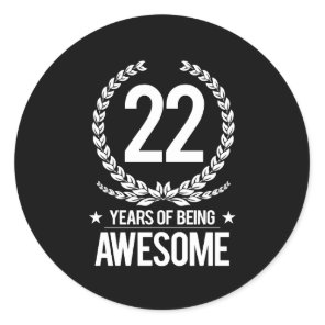 22nd Birthday (22 Years Of Being Awesome) Classic Round Sticker