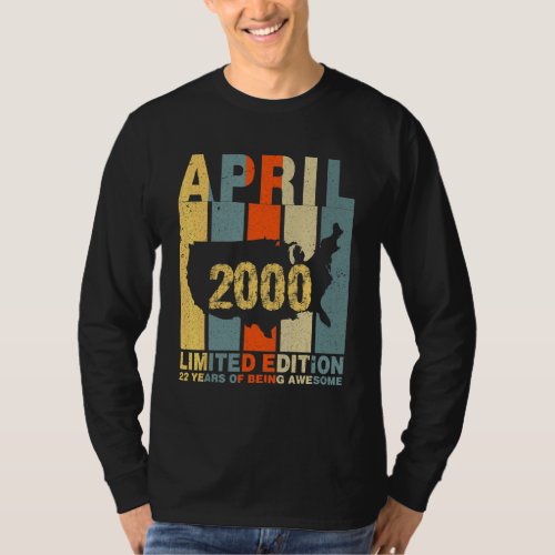 22nd Birthday April 2000 22 Years Of Being Awesome T_Shirt