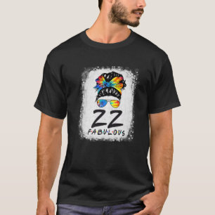 22Nd Birthday Fabulous Girl Tie Dye Messy Bun 22 Y T-Shirt