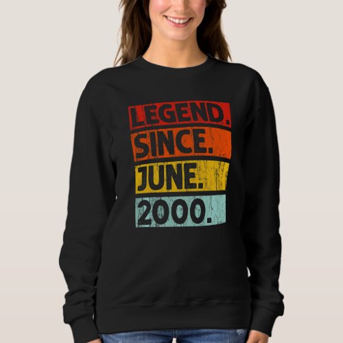 22nd Birthday  Legend Since June 2000 22 Years Old Sweatshirt
