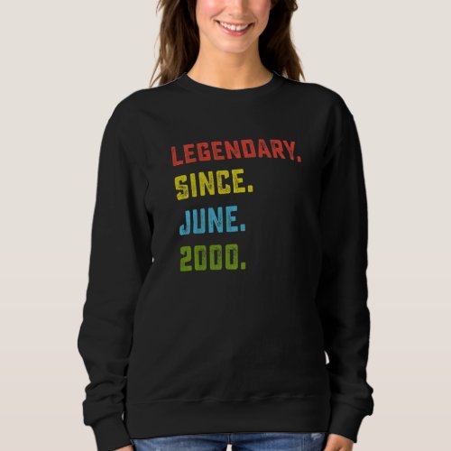 22nd Birthday  Legendary Since June 2000 22 Years  Sweatshirt