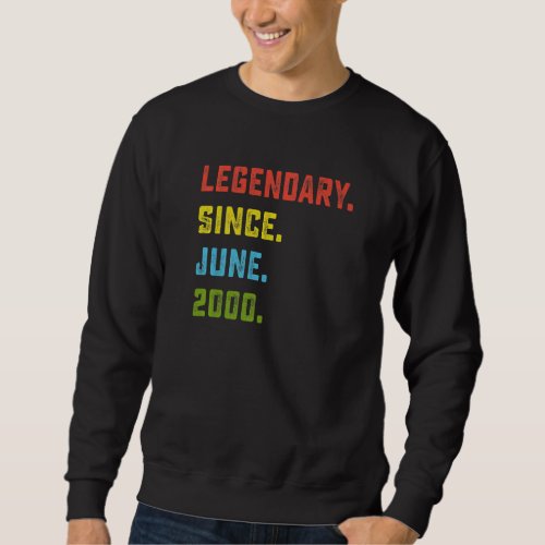 22nd Birthday  Legendary Since June 2000 22 Years  Sweatshirt