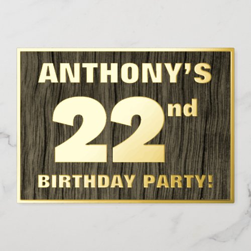 22nd Birthday Party Bold Faux Wood Grain Pattern Foil Invitation