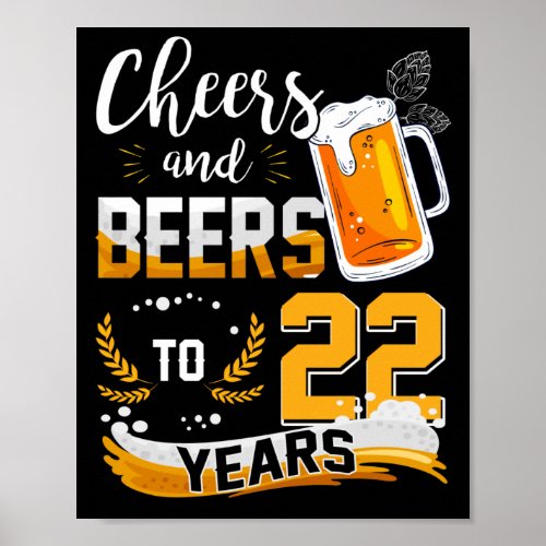 22nd Birthday Party Cheers And Beers To 22 Years Poster