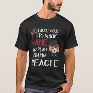 231 Drink Wine And Play With My Beagle T-Shirt