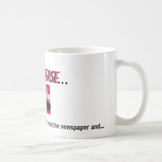 23303097, mom, please..., ...and talk on your c... coffee mug
