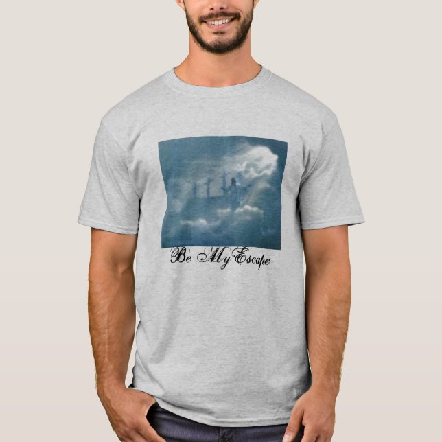 2385034943, Be My Escape T-Shirt (Front)