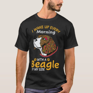 23 I Wake Up Every Morning With A Beagle By My Sid T-Shirt