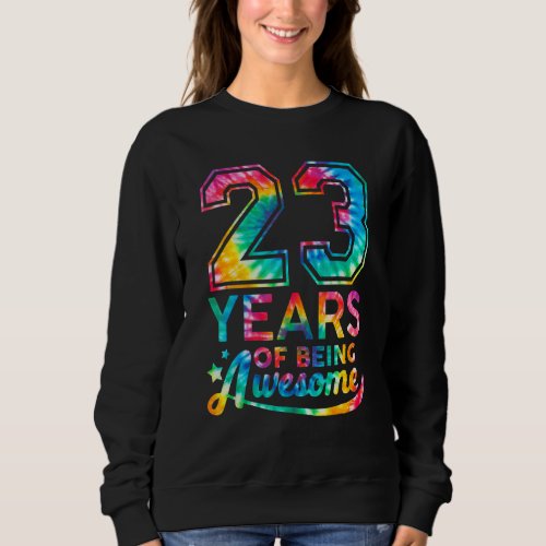 23 Year Old Girl   For 23rd Birthday   Made In 200 Sweatshirt