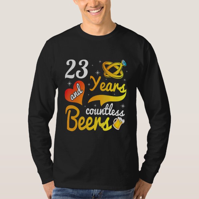 23 Years Countless Beers Wedding Marry Husband Wif T-Shirt (Front)