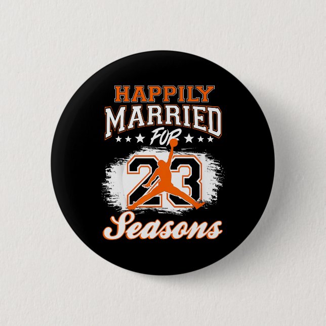 23 Years Wedding Anniversary Bysketbyll Married Co Button (Front)