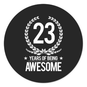 23rd Birthday (23 Years Of Being Awesome) Classic Round Sticker