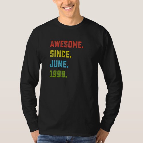 23rd Birthday  Awesome Since June 1999 23 Years Ol T_Shirt