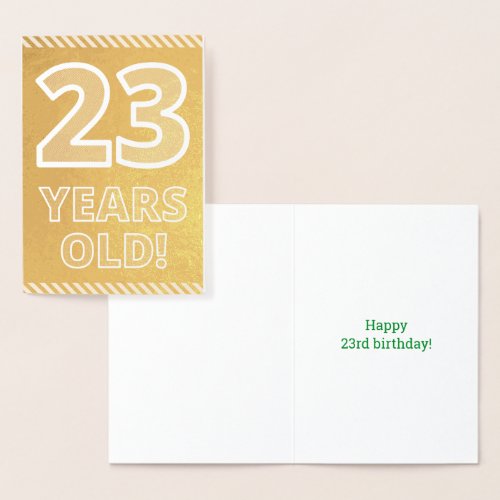 23rd Birthday Bold 23 YEARS OLD Gold Foil Card