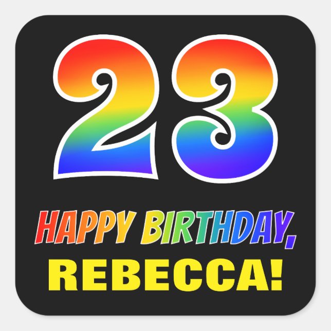 23rd Birthday: Bold, Fun, Simple, Rainbow 23 Square Sticker (Front)